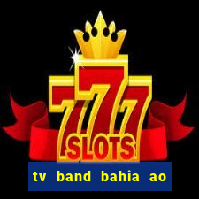 tv band bahia ao vivo online